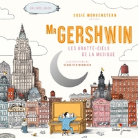 GRANDS COMPOSITEURS CLASSIQUE - T03 - MISTER GERSHWIN, LES GRATTE-CIELS DE LA MUSIQUE