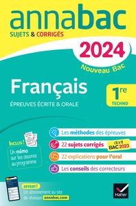 ANNALES DU BAC ANNABAC 2024 FRANCAIS 1RE TECHNOLOGIQUE (BAC DE FRANCAIS ECRIT & ORAL) - SUR LES OEUV