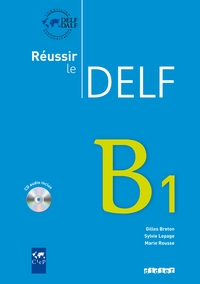 Réussir le DELF B1 - édition 2010 -  Livre + CD