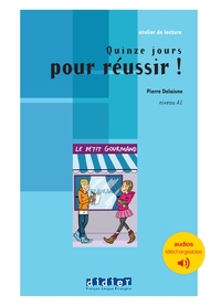 Atelier de lecture - Quinze jours pour réussir - Niv. A1 - Livre + audios téléchargeables