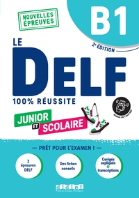 Le DELF B1 Junior et Scolaire 100% Réussite - édition 2022-2023 - Livre + didierfle.app