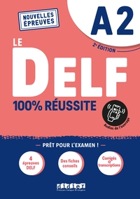 DELF 100% REUSSITE - NOUVELLES EPREUVES - T02 - LE DELF A2 100% REUSSITE - EDITION 2022-2023 - LIVRE