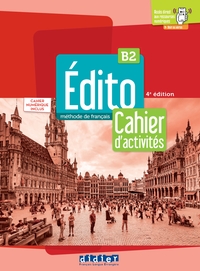 Edito B2 - édition 2022-2024 - Cahier +  Cahier numérique + didierfle.app