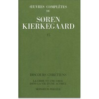 OEUVRES COMPLETES DE SOREN KIERKEGAARD, TOME 015