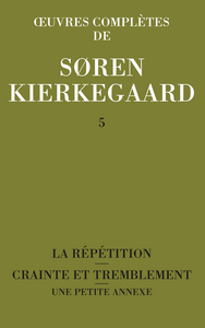 OEUVRES COMPLETES DE SOREN KIERKEGAARD, TOME 005