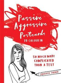 Passive Aggressive Postcards - To Colour in /anglais