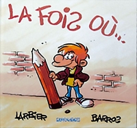 La fois où...
