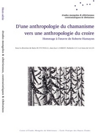 D'UNE ANTHROPOLOGIE DU CHAMANISME VERS UNE ANTHROPOLOGIE DU CROIRE - HOMMAGE A L'OEUVRE DE ROBERTE H