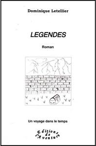 LEGENDES - UN VOYAGE DANS LE TEMPS