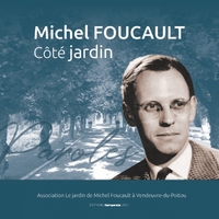 Michel Foucault Côté jardin