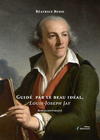 GUIDE PAR LE BEAU IDEAL, LOUIS-JOSEPH JAY