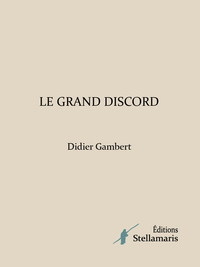 LE GRAND DISCORD