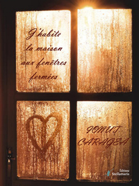 J'HABITE LA MAISON AUX FENETRES FERMEES