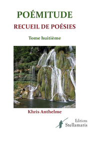 POEMITUDE TOME HUITIEME