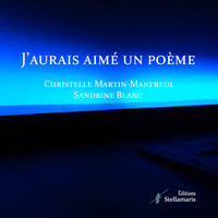 J'AURAIS AIME UN POEME