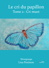 LE CRI DU PAPILLON, TOME 2 : CRI MUET