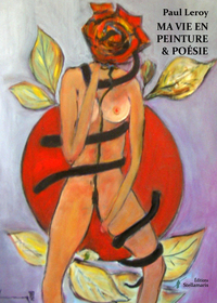 MA VIE EN PEINTURE ET POESIE