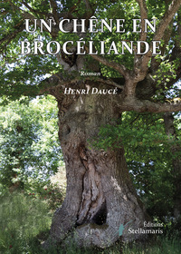 UN CHENE EN BROCELIANDE