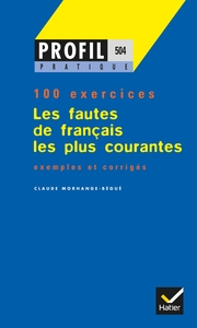 PROFIL PRATIQUE - LES FAUTES DE FRANCAIS LES PLUS COURANTES