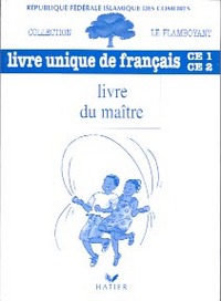 Le Flamboyant, Livre du maître, Livre unique de Français, CE1-CE2, Comores