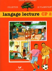 LE FLAMBOYANT, LIVRE DE L'ELEVE (BROCHE 2 COULEURS), LANGAGE LECTURE, CP2, COMORES