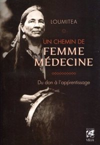 Un chemin de femme médecine - Du don à l'apprentissage