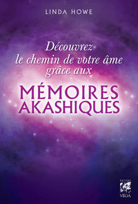 DECOUVREZ LE CHEMIN DE VOTRE AME GRACE AUX MEMOIRES AKASHIQUES