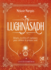Lughnasad - Rituels, recettes & coutumes pour célébrer le 1er août