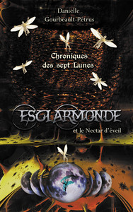 CHRONIQUES DES SEPT LUNES - T02 - ESCLARMONDE - LE NECTAR D'EVEIL