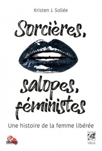 SORCIERES, SALOPES ET FEMINISTES
