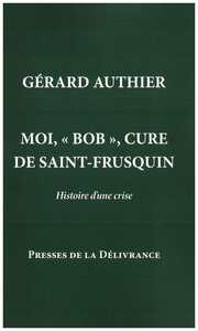 Moi, "Bob", curé de Saint-Frusquin