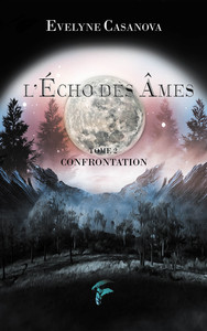 L'ECHO DES AMES - T02 - L'ECHOS DES AMES - CONFRONTATION