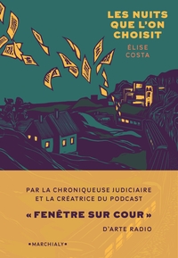 LES NUITS QUE L ON CHOISIT - ONE-SHOT - LES NUITS QUE L'ON CHOISIT - CHRONIQUES JUDICIAIRES EN FRANC