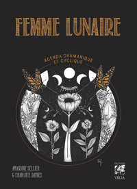 Femme Lunaire - Agenda Chamanique et cyclique