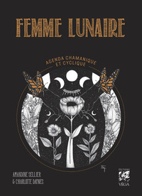 Femme Lunaire - Agenda Chamanique et cyclique