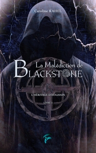 LA MALEDICTION DE BLACKSTONE - T03 - LA MALEDICTION DE BLACKSTONE - L'HERITAGE D'EOGHAIN