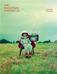Andrew Rovenko The Rocket Girl Chronicles /anglais