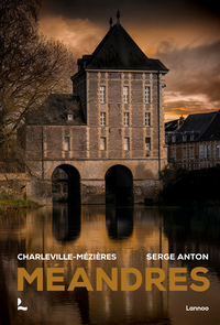 MEANDRES : CHARLEVILLE-MEZIERES