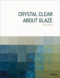 Crystal clear about glaze /anglais