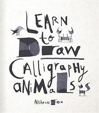 Learn to create calligraphy animals /anglais