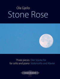 STONE ROSE: THREE PIECES FOR CELLO AND PIANO VIOLONCELLE