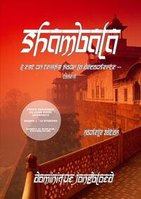 SHAMBALA TOME 4 - ... IL EST UN TEMPS POUR LA DECOUVERTE