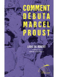 COMMENT DEBUTA MARCEL PROUST