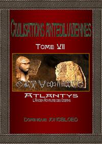 CIVILISATIONS ANTEDILUVIENNES TOME 7 - ATLANTYS, L'ANCIEN ROYAUME DES OCEANS