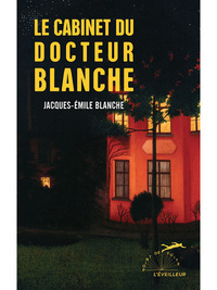 LE CABINET DU DOCTEUR BLANCHE