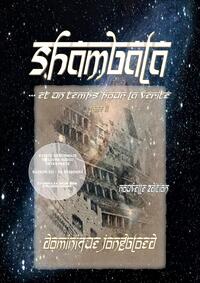 SHAMBALA TOME 6 - ...ET UN TEMPS POUR LA VERITE