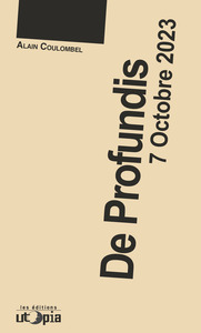 De profundis, 7 octobre 2023