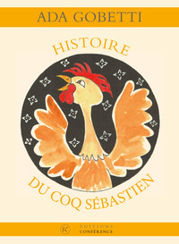 HISTOIRE DU COQ SEBASTIEN