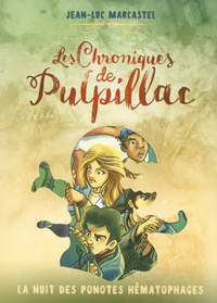 LES CHRONIQUES DE PULPILLAC - TOME 2 LA NUIT DES PONOTES HEMATOPHAGES - VOL02