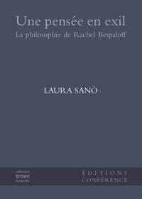 UNE PENSEE EN EXIL. LA PHILOSOPHIE DE RACHEL BESPALOFF